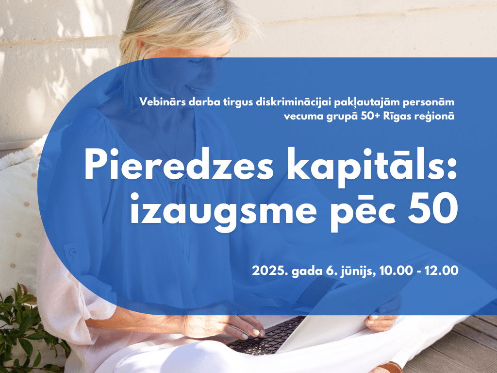Vebinārs “Pieredzes kapitāls: izaugsme pēc 50” Rīgas&nbsp;reģionā