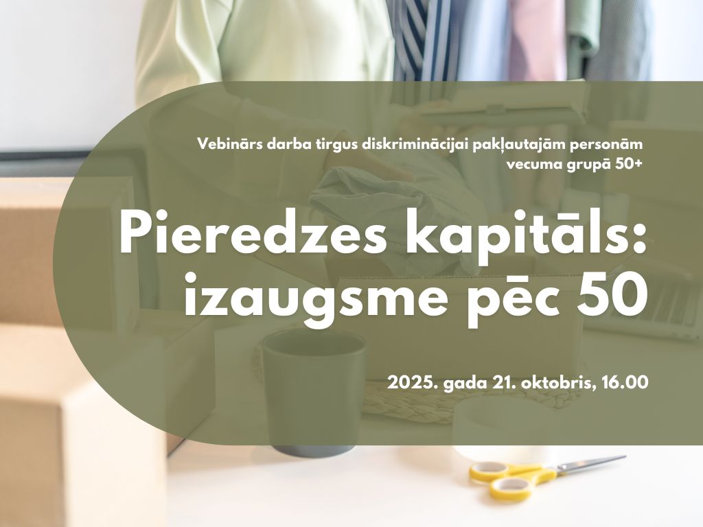 Noslēdzošais projekta vebinārs “Pieredzes kapitāls: izaugsme pēc&nbsp;50”